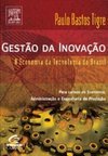 Gestão de Inovação: a Economia da Tecnologia no Brasil