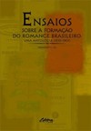 Ensaios sobre a formação do romance brasileiro: Uma antologia (1836-1901)
