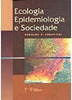 Ecologia, Epidemiologia e Sociedade