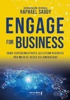 Engage for business: como superconectores aceleram negócios por meio de redes colaborativas