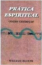 Prática Espiritual: Como Começar - IMPORTADO