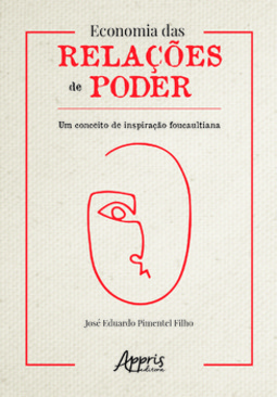 Economia das relações de poder: um conceito de inspiração foucaultiana