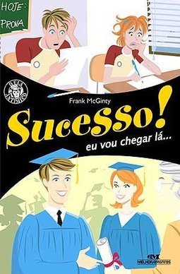 Sucesso!: Eu Vou Chegar Lá...