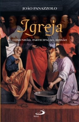 Igreja: comunhão, participação, missão