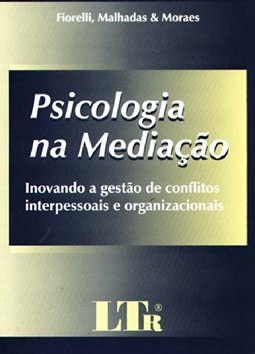 Psicologia na Mediação: Inovando Gestão de Conflitos Interpessoais...