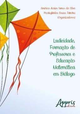 Ludicidade, formação de professores e educação matemática em diálogo