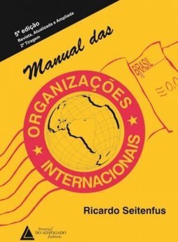 MANUAL DAS ORGANIZACOES INTERNACIONAIS