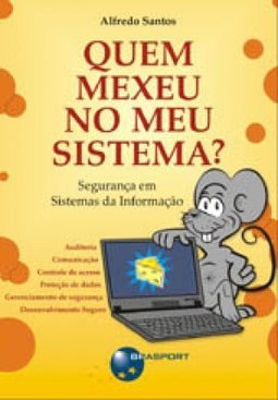 Quem mexeu no meu sistema?