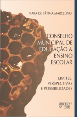 Conselho Municipal de Educação e ensino escolar: limites, perspectivas e possibilidades
