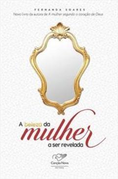 A BELEZA DA MULHER A SER REVELADA