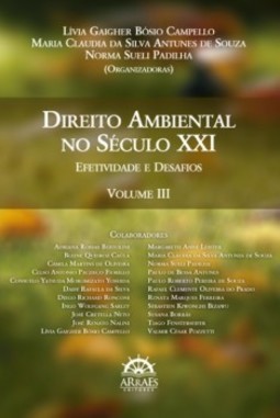 Direito ambiental no século XXI: efetividade e desafios