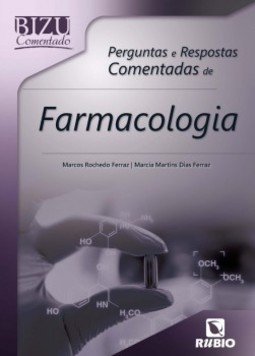 Perguntas e respostas comentadas de farmacologia