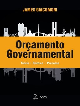 Orçamento governamental: teoria - Sistema - Processo