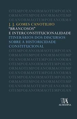 "Brancosos" e interconstitucionalidade: itinerários dos discursos sobre a historicidade constitucional