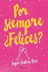 Por siempre ¿Felices? (Titania fresh) (Spanish Edition)