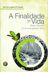 A finalidade da vida: bicho-homem: o vírus do planeta Terra