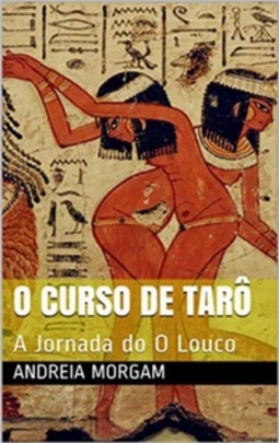 O Curso de Tarô - A Jornada do O Louco