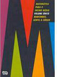 Matemática para o Ensino Médio: Volume Único - 2 Grau