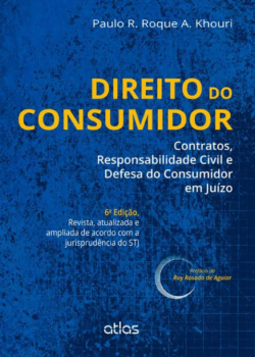 Direito do consumidor: Contratos, responsabilidade civil e defesa do consumidor em juízo