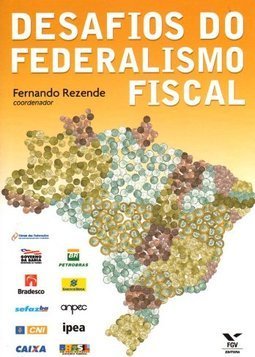 Desafios do Federalismo Fiscal
