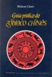 Guia Prático do Zodíaco Chinês