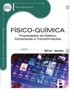 Físico-química: propriedades da matéria, composição e transformações