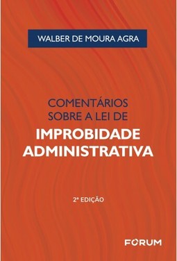 Comentários sobre a lei de improbidade administrativa