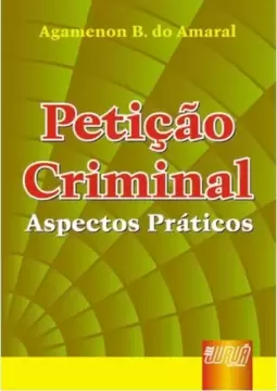 Petição Criminal - Aspectos Práticos