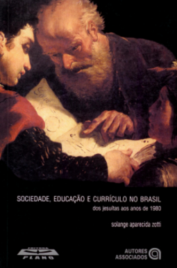 Sociedade, educação e currículo no Brasil: dos jesuítas aos anos de 1980