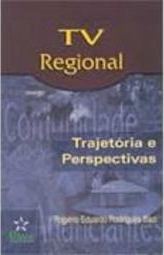 TV Regional: Trajetória e Perspectiva