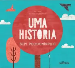 Uma história bem pequenininha