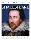DK Eyewitness Books: Shakespeare: Explore the Life of History's Most Famous Playwright from His Elizabethan World