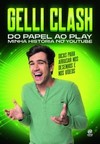 Gelli Clash - Do papel ao play: minha história no YouTube