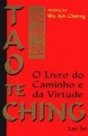 TAO TE CHING: O LIVRO DO CAMINHO E DA VIRTUDE