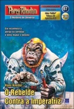 O Rebelde Contra a Imperatriz (Perry Rhodan #786)