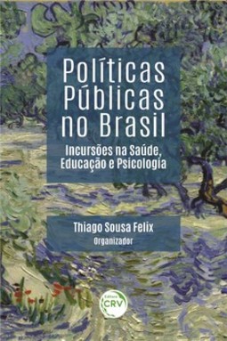 Políticas públicas no Brasil: incursões na saúde, educação e psicologia