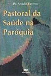 Pastoral da Saúde na Paróquia