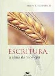 Escritura, a Alma da Teologia