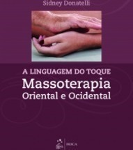 A linguagem do toque: Massoterapia oriental e ocidental