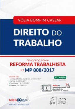 Direito do trabalho: de acordo com a reforma trabalhista e a MP 808/2017