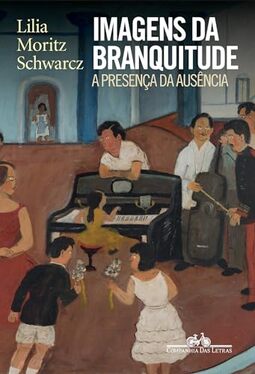 Imagens da branquitude: A presença da ausência