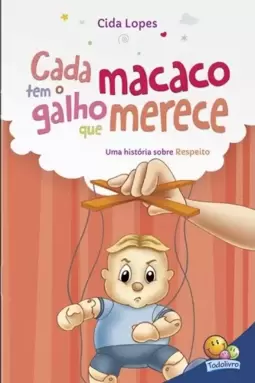 Aprendendo valores: Cada macaco tem o galho que merece (Respeito)