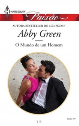 O Mundo De Um Homem (Harlequin Paixão #397)