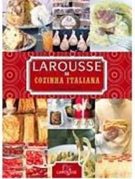 Larousse da Cozinha Italiana