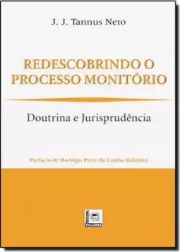 Redescobrindo O Processo Monitório: Doutrina e Jurisprudência