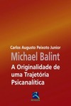 Michael Balint: a originalidade de uma trajetória