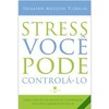 Stress - Você Pode Controlá-lo
