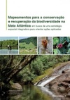 e recuperação da biodiversidade na Mapeamentos para a conservação Mata Atlântica (Biodiversidade #49)