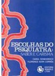 Escolhas do Psiquiatra: Saber e Carisma