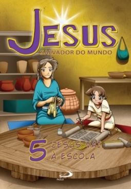 Jesus salvador do mundo: Jesus vai à escola